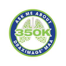 Ask me about 350k draximage MAA